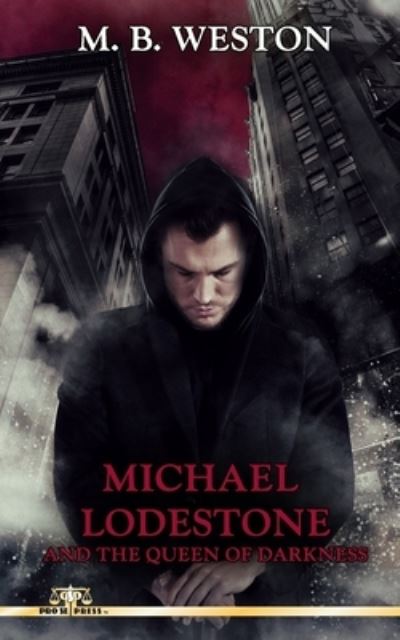 Cover for M B Weston · Michael Lodestone and the Queen of Darkness (Paperback Book) (2021)