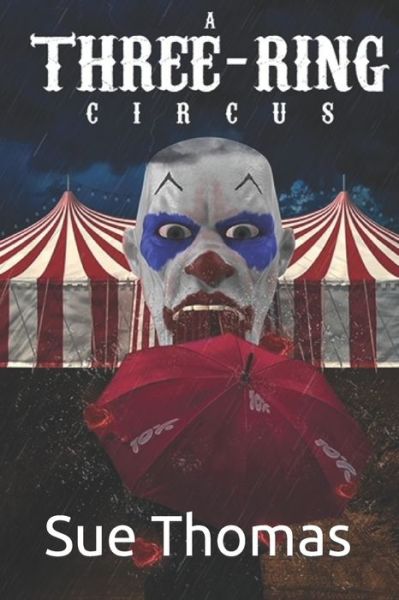 Cover for Sue Thomas · A Three-Ring Circus (Paperback Book) (2021)