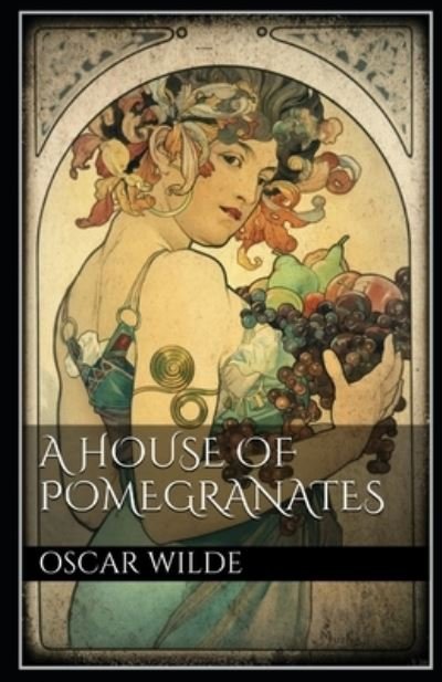 Cover for Oscar Wilde · A House of Pomegranates Annotated: (Oscar Wilde Classic Book) (Paperback Book) (2021)