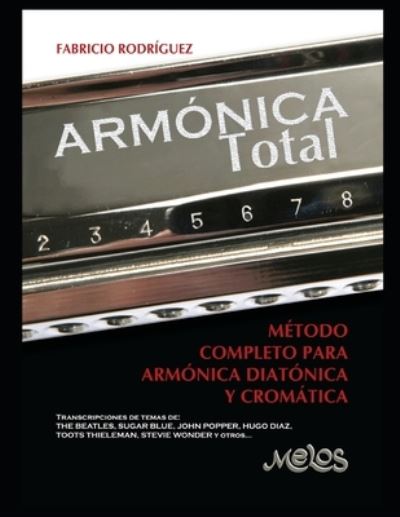 Armonica Total: Metodo completo para armonica diatonica y cromatica - Fabricio Rodriguez - Książki - Independently Published - 9798550906347 - 21 października 2020