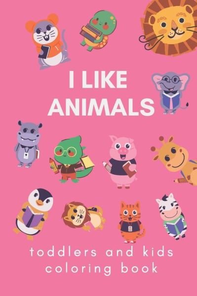 Cover for Independently Published · I Like Animals (Paperback Book) (2020)
