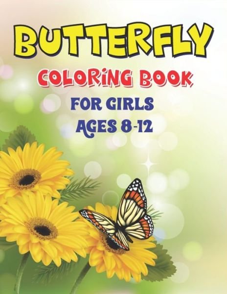 Cover for Mahleen Press · Butterfly Coloring Book for Girls Ages 8-12 (Paperback Bog) (2020)