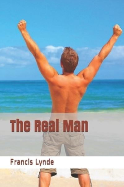 Cover for Francis Lynde · The Real Man (Paperback Book) (2021)