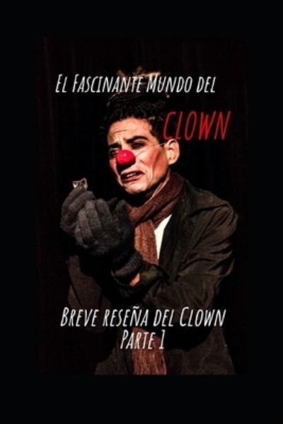 Cover for Noslen Sutil Castro · El Fascinante Mundo del Clown (Paperback Book) (2020)