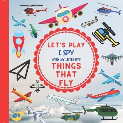 Cover for Jaco Design · Let's Play I Spy With My Little Eye Things That Fly (Paperback Book) (2020)