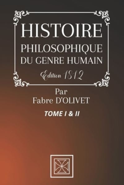 Cover for Fabre D'Olivet · Histoire Philosophique Du Genre Humain (Paperback Book) (2020)