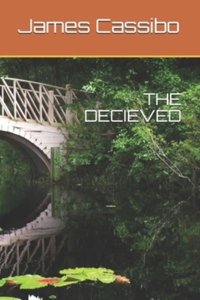 Cover for James Edward Cassibo · The Decieved (Paperback Bog) (2020)