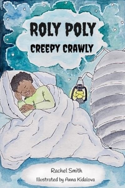 Cover for Rachel Smith · Roly Poly Creepy Crawly (Paperback Bog) (2020)