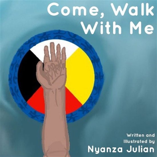 Cover for Nyanza Julian · Come, Walk With Me (Paperback Bog) (2020)