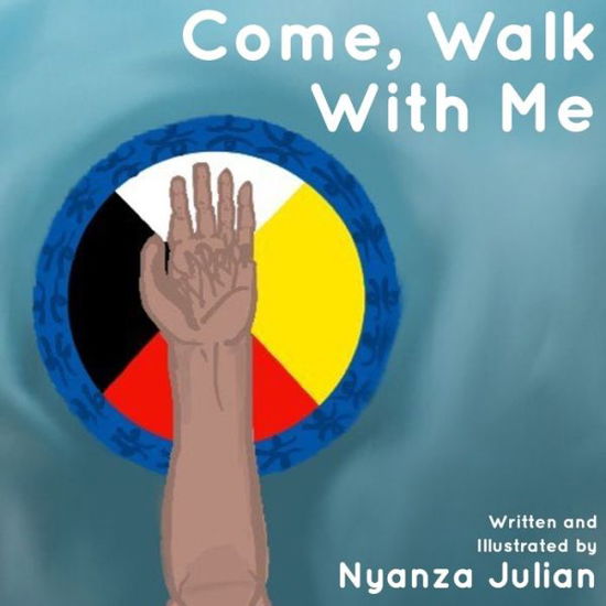 Cover for Nyanza Julian · Come, Walk With Me (Taschenbuch) (2020)