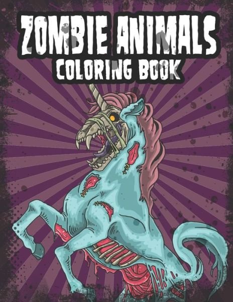 Cover for Not Your Kids Coloring Books · Zombie Animals Coloring Book (Paperback Book) (2020)