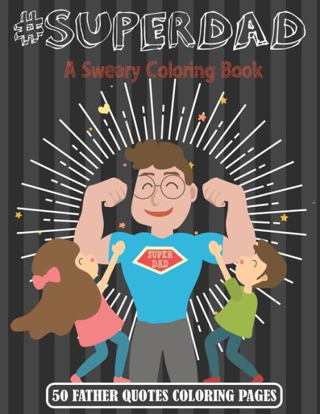 Super Dad - Ksa Press - Boeken - Independently Published - 9798646362347 - 16 mei 2020