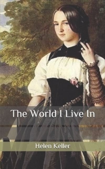 Cover for Helen Keller · The World I Live In (Paperback Book) (2020)