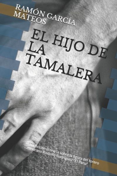 Cover for Ramon Garcia Mateos · El Hijo de la Tamalera (Paperback Book) (2020)