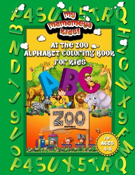 Cover for Mamameya Books · At The Zoo Alphabet Coloring Book For Kids (Paperback Book) (2020)