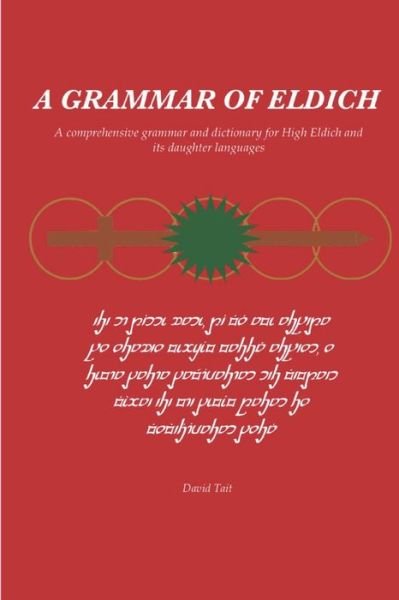 Cover for Tait David Tait · A Grammar of Eldich: A Comprehensive Grammar of High Eldich and its daughter languages (Taschenbuch) (2021)