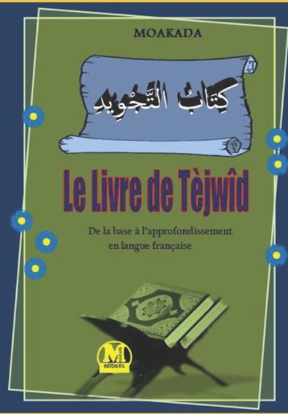 Cover for Moakada Groupe · &amp;#1603; &amp;#1616; &amp;#1578; &amp;#1614; &amp;#1575; &amp;#1576; &amp;#1615; &amp;#1575; &amp;#1604; &amp;#1578; &amp;#1614; &amp;#1617; &amp;#1580; &amp;#1618; &amp;#1608; &amp;#1616; &amp;#1610; &amp;#1583; : Le livre de Tejwid (Paperback Book) (2021)