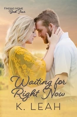Cover for K Leah · Waiting for Right Now - Finding Home (Pocketbok) (2022)