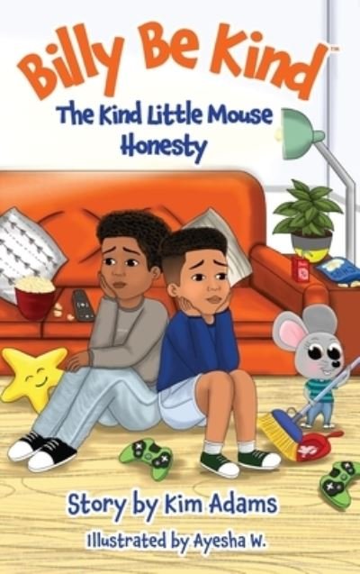 Cover for Kim Adams · Billy Be Kind: The Kind Little Mouse - Honesty (Hardcover Book) [Large type / large print edition] (2022)