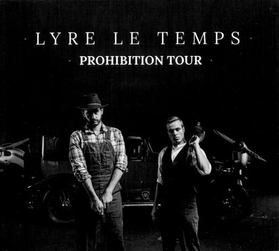 Cover for Lyre Le Temps · Prohibition Tour (DVD) [Digipak] (2018)