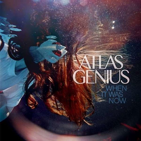 Cover for Atlas Genius · When It Was Now (LP) (2013)