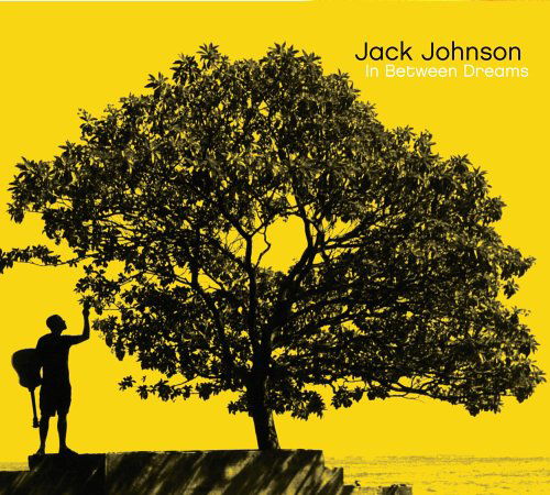 In Between Dreams - Jack Johnson - Musik - UNIVERSAL - 0602498800348 - 8 mars 2005