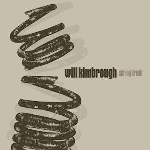 Cover for Will Kimbrough · Spring Break (LP) (2020)