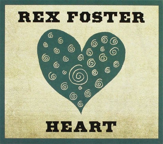 Cover for Rex Foster · Heart (CD) (2019)