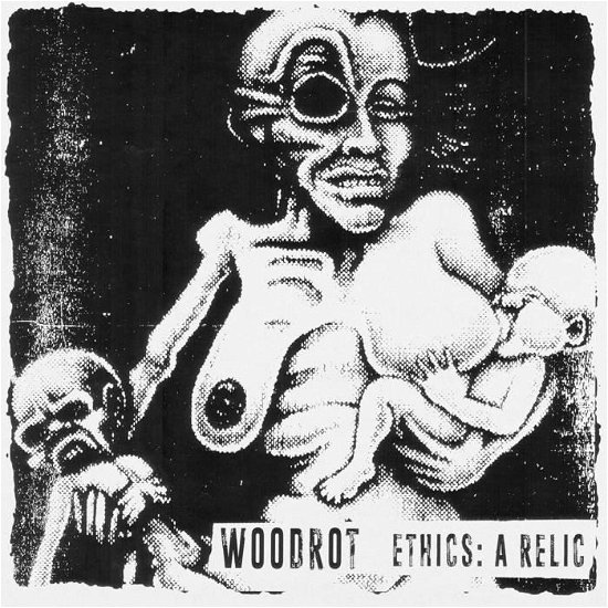 Cover for Woodrot · Ethics: A Relic (LP) (2022)