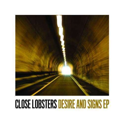 Cover for Close Lobsters · Desire &amp; Signs Ep (7&quot;) [EP edition] (2016)