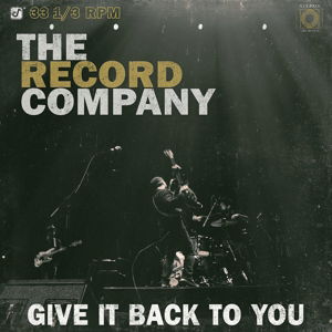 Give It Back to You - The Record Company - Music - ROCK - 0888072387348 - October 25, 2019