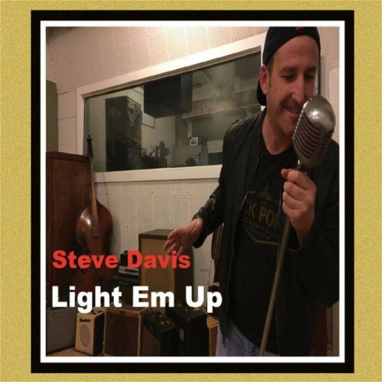 Cover for Steve Davis · Light Em Up (CD) (2019)