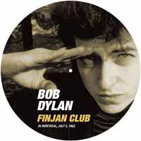 Finjan Club in Montreal, July 2, 1962 (Pic Disc) - Bob Dylan - Musik - BRR - 0889397940348 - 7. juli 2017