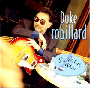 La Palette Bleue - Duke Robbillard - Musiikki - SAB - 3428065506348 - lauantai 22. syyskuuta 2012