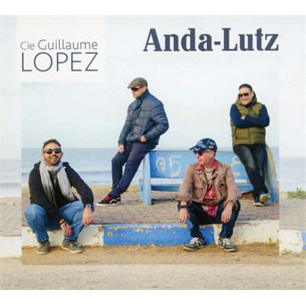 Cover for Guillaume Lopez · Anda-Lutz (CD) (2020)