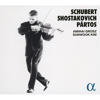 Cover for Amihai Grosz / Sunwook Kim · Schubert. Shostakovich &amp; Partos (CD) (2020)