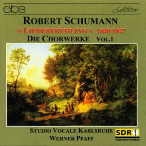 Complete Choral Works I - Schumann / Pfaff / Engelbrecht / Witoschynski - Musiikki - EBS - 4013106060348 - tiistai 21. marraskuuta 2000