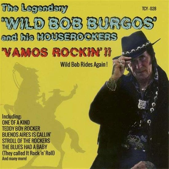 Cover for Wild Bob Burgos &amp; His Hou · Vamos Rockin' !!-Wild Bob Rides Again (CD) (2017)