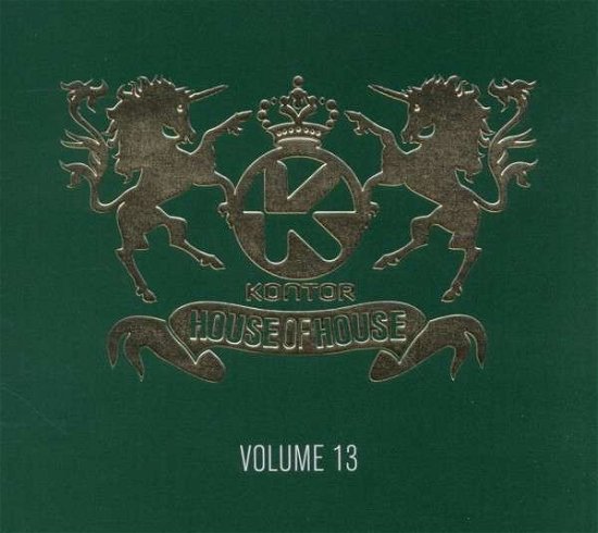 Kontor House of House Vol.13 - Kontor House of House V13 - Musik - KONTOR RECORDS - 4250117614348 - 5 december 2011