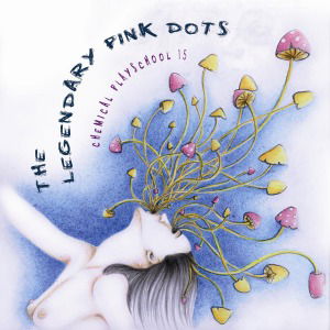 Cover for The Legendary Pink Dots · Chemical Playschool 15 (CD) (2012)