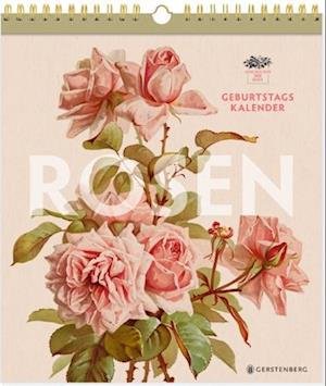 Geburtstagskalender Geschichte der Rose -  - Inne - Gerstenberg Verlag GmbH & Co KG - 4250915935348 - 