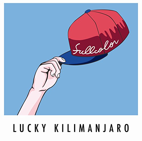 Fullcolor - Lucky Kilimanjaro - Musiikki - BUDDY RECORDS - 4521790102348 - keskiviikko 22. heinäkuuta 2015