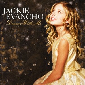 Dream with Me - Jackie Evancho - Musik - SONY MUSIC LABELS INC. - 4547366060348 - 12. oktober 2011
