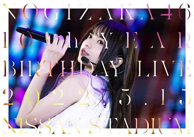 10th Year Birthday Live 2022.5.14-15 Nissan Stadium Day2 - Nogizaka 46 - Music - SONY MUSIC LABELS INC. - 4547366594348 - February 22, 2023