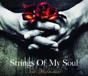 Cover for Tak Matsumoto · Strings of My Soul (CD) [Japan Import edition] (2012)
