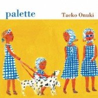 Cover for Taeko Onuki · Palette (CD) [Japan Import edition] (2009)