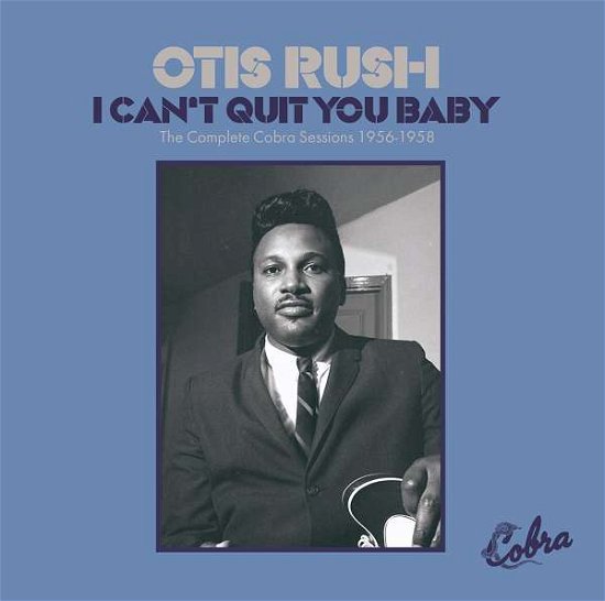 Cover for Otis Rush · I Can't Quit You Baby - the Co (CD) [Japan Import edition] (2017)