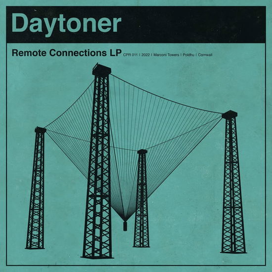 Remote Connections - Daytoner - Music - CABIN PRESSURE RECORDINGS - 5050580770348 - June 10, 2022