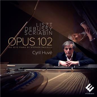 Liszt / Debussy / Scriabin - Cyril Huve - Musik - EVIDENCE CLASSICS - 5051083124348 - 17. november 2017