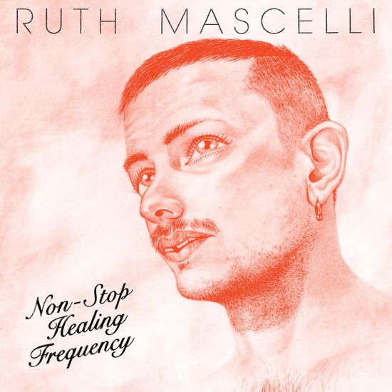 Cover for Ruth Mascelli · Non-stop Healing Frequency (LP) (2023)